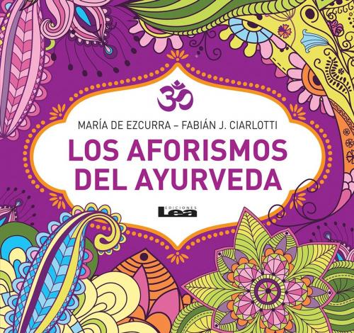 Cover of the book Los aforismos del Ayurveda by María de Ezcurra, Ediciones LEA