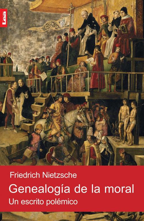 Cover of the book Genealogía de la moral by Friedrich Wilhelm Nietzsche, Ediciones LEA