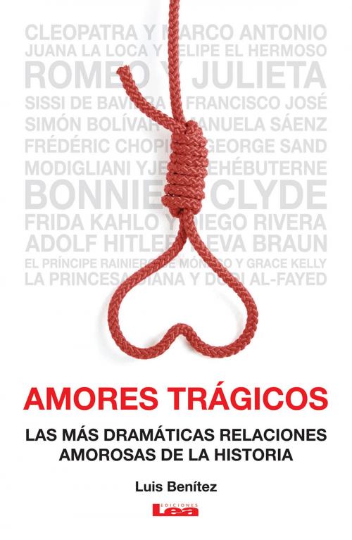 Cover of the book Amores trágicos by Luis Benítez, Ediciones LEA