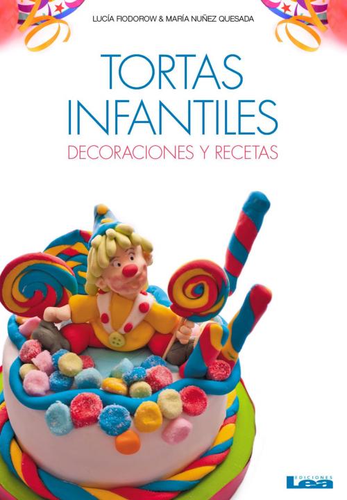Cover of the book Tortas infantiles by Lucía Fiodorow, Ediciones LEA