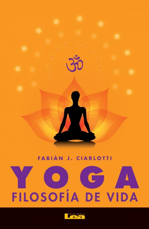 Cover of the book Yoga, filosofía de vida by Fabián Ciarlotti, Ediciones LEA