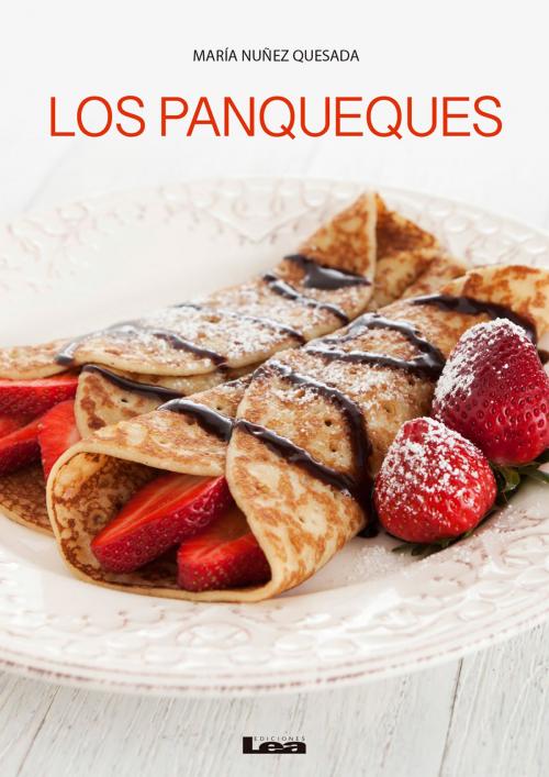 Cover of the book Los panqueques by María Nuñez Quesada, Ediciones LEA