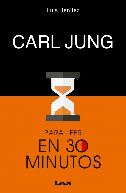 Cover of the book Carl Jung para leer en 30 minutos by Luis Benítez, Ediciones LEA
