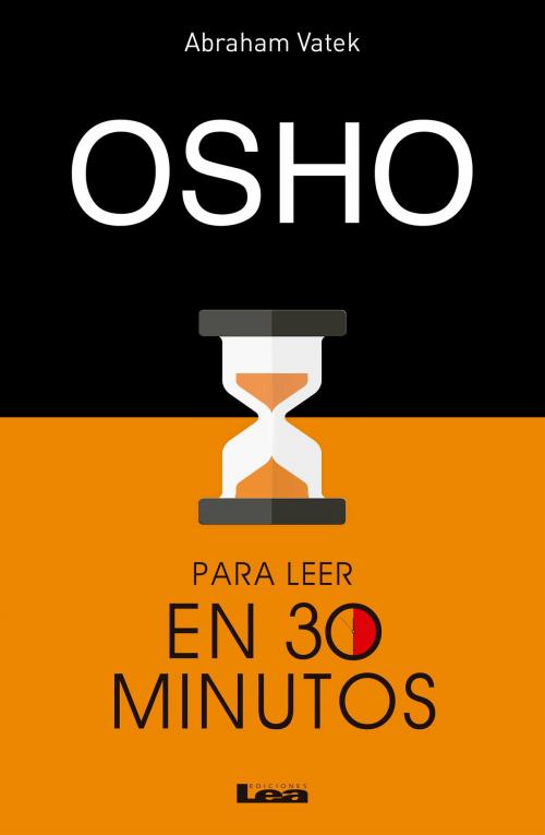 Cover of the book Osho para leer en 30 minutos by Abraham Vatek, Ediciones LEA
