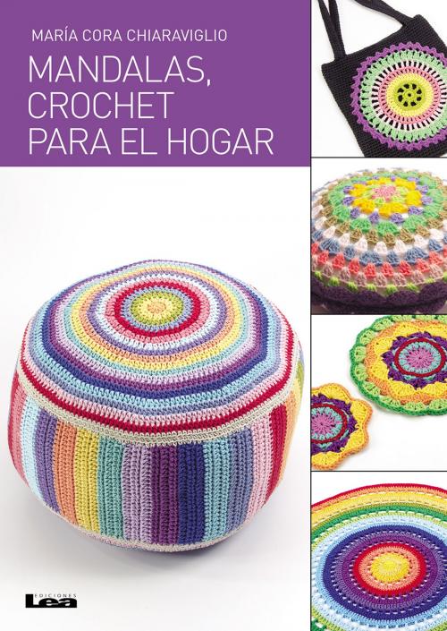 Cover of the book Mandalas, crochet para el hogar by María Cora Chiaraviglio, Ediciones LEA