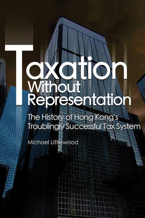 Cover of the book Taxation Without Representation by Hong Kong University Press, Hong Kong University Press