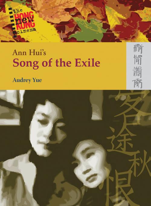 Cover of the book Ann Huis Song of the Exile by Hong Kong University Press, Hong Kong University Press