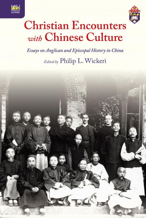 Cover of the book Christian Encounters with Chinese Culture by Hong Kong University Press, Hong Kong University Press