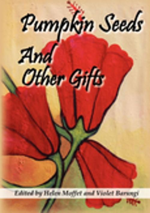 Cover of the book Pumpkin Seeds And Other Gifts by , Femrite Publications