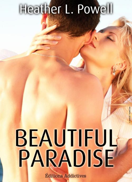Cover of the book Beautiful Paradise - volume 2 by Heather L. Powell, Editions addictives