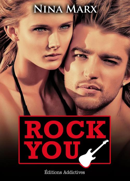 Cover of the book Rock you - volume 11 by Nina Marx, Editions addictives