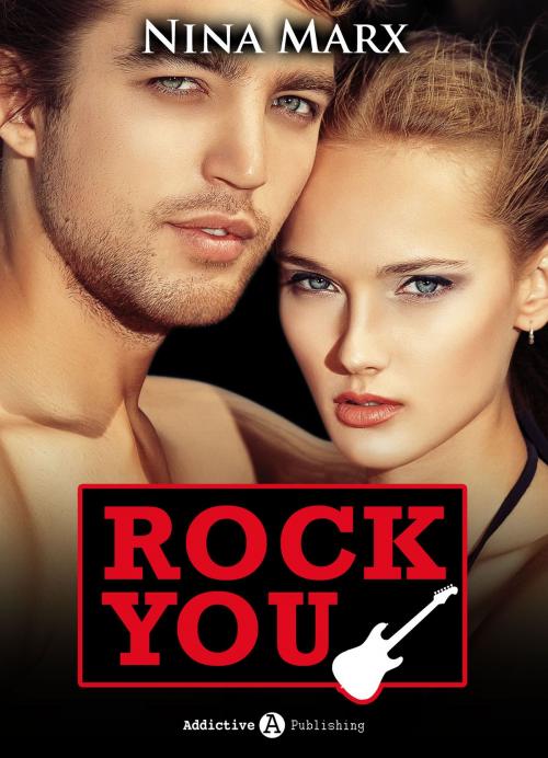 Cover of the book Rock you - Verliebt in einen Star 12 by Nina Marx, Addictive Publishing