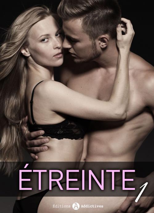 Cover of the book Étreinte 1 by June Moore, Editions addictives
