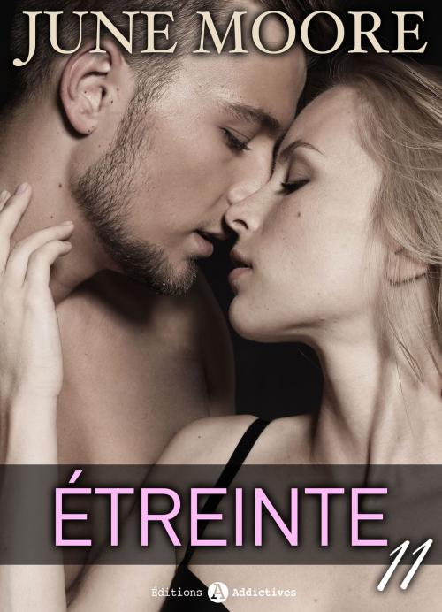 Cover of the book Étreinte 11 by June Moore, Editions addictives