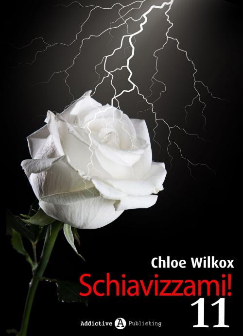 Cover of the book Schiavizzami! - Volume 11 by Chloe Wilkox, Addictive Publishing
