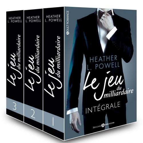 Cover of the book Le jeu du milliardaire - L'intégrale by Heather L. Powell, Editions addictives