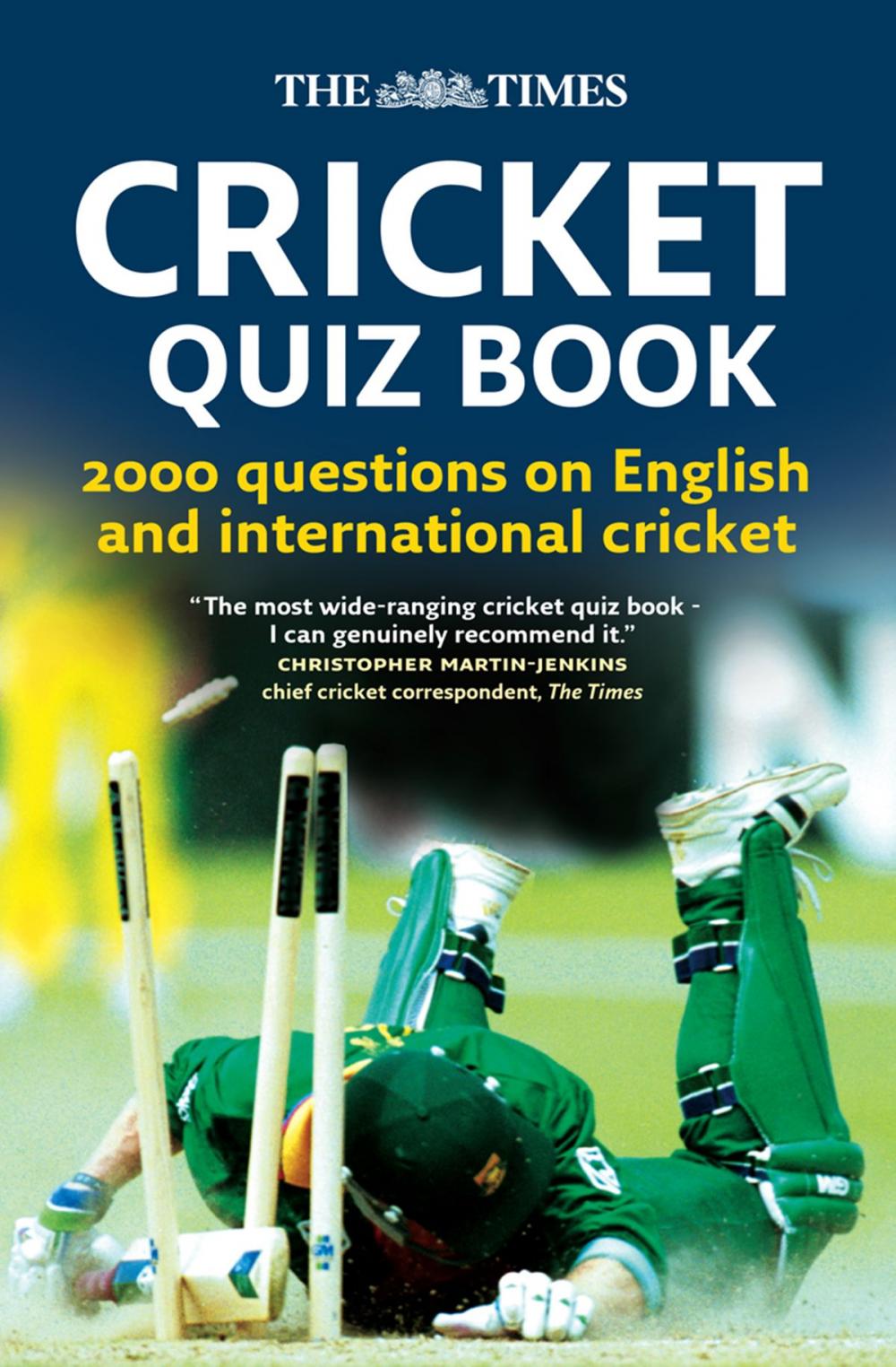 Big bigCover of The Times Cricket Quiz Book: 2000 questions on English and International Cricket