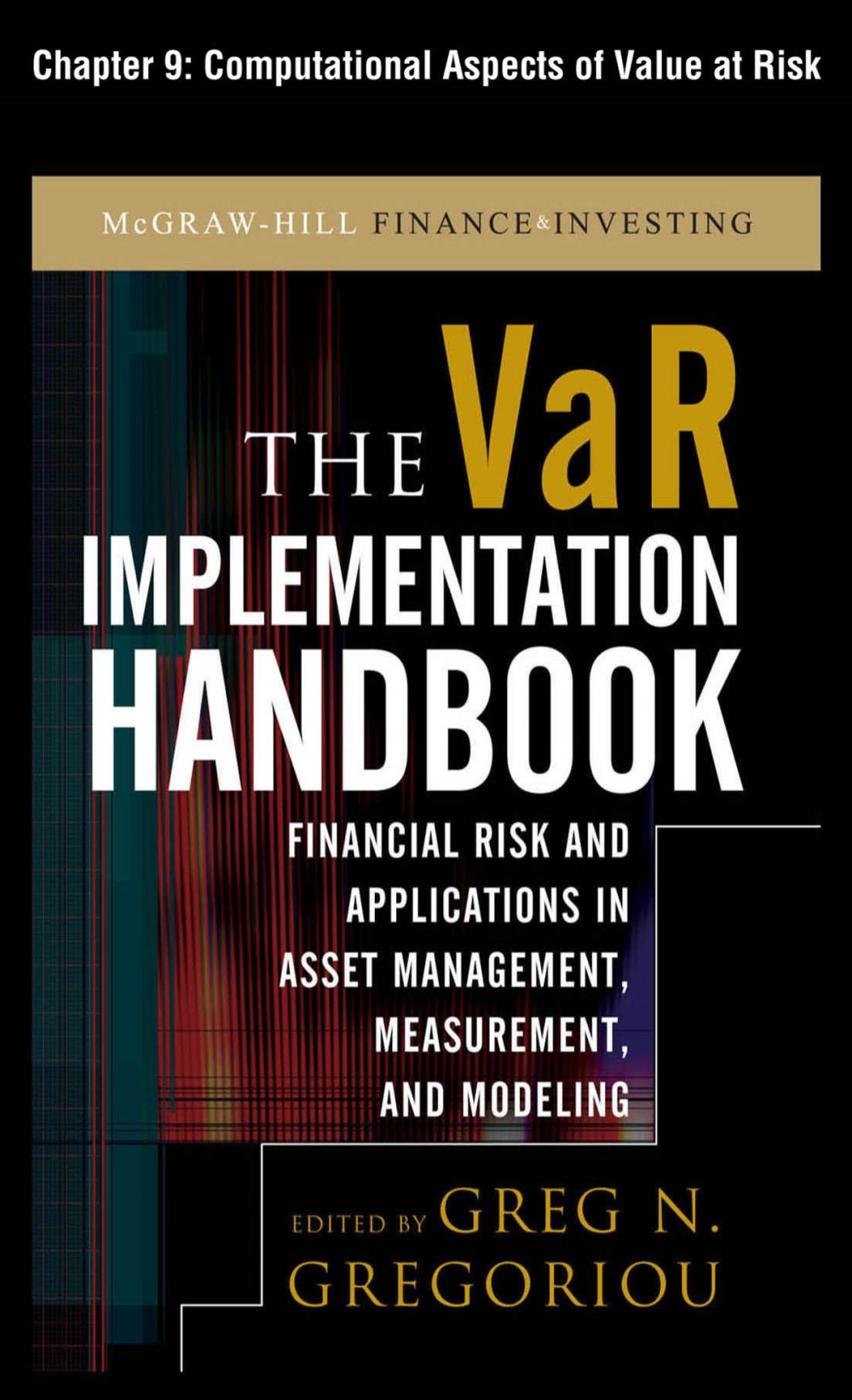 Big bigCover of The VAR Implementation Handbook, Chapter 9 - Computational Aspects of Value at Risk