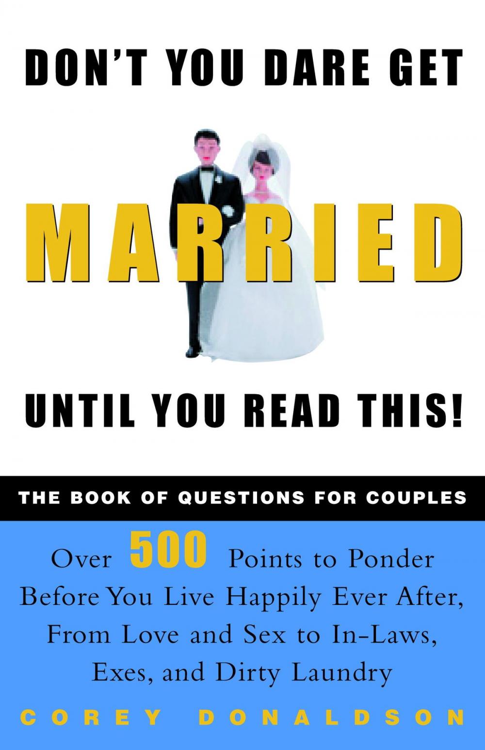 Big bigCover of Don't You Dare Get Married Until You Read This!