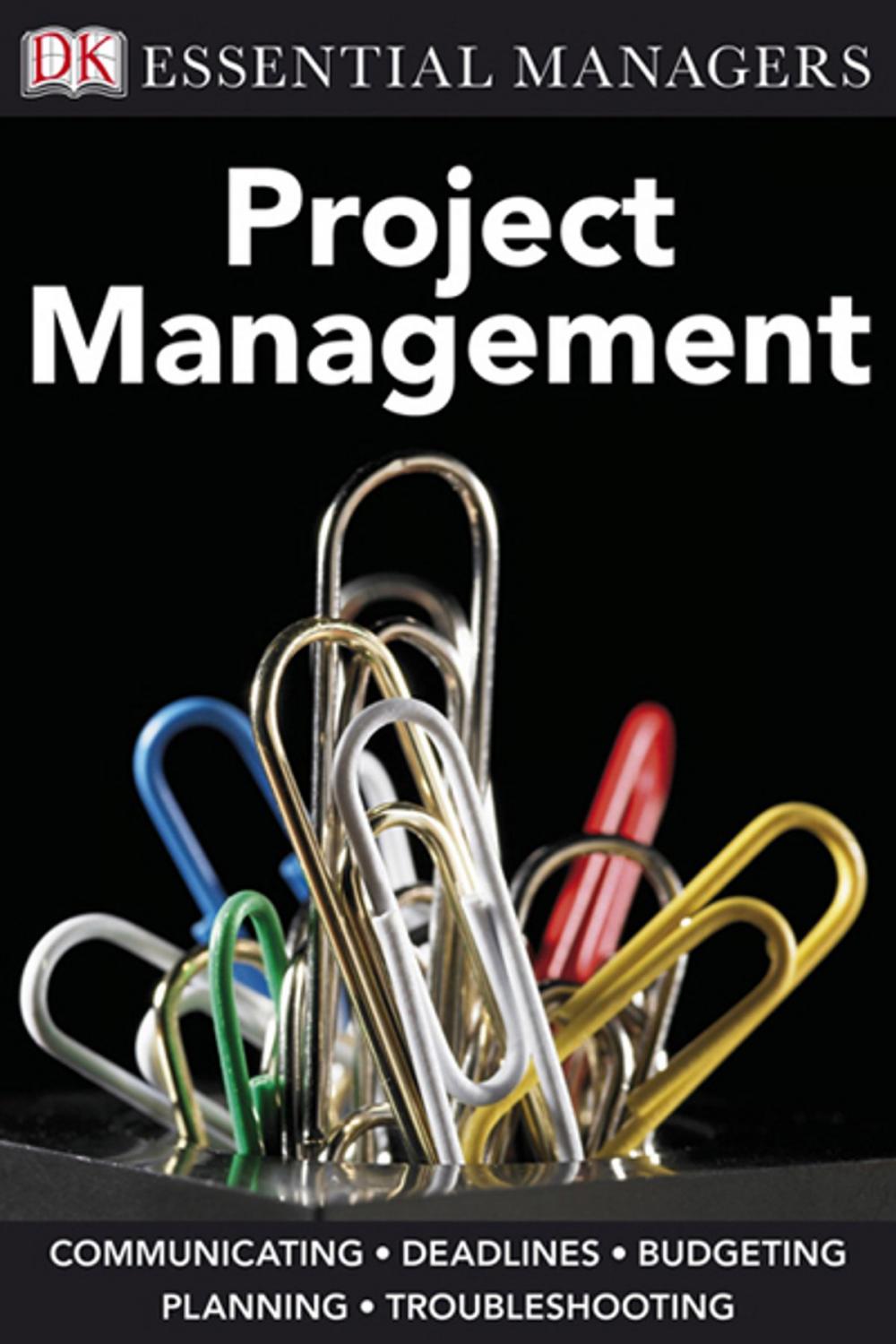 Big bigCover of DK Essential Managers: Project Management