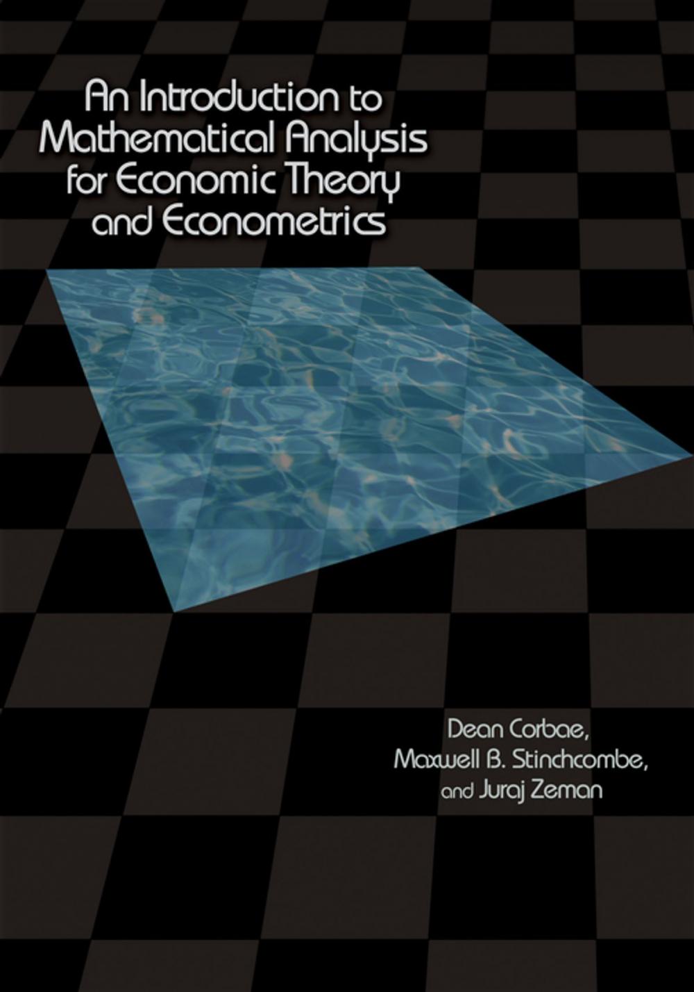 Big bigCover of An Introduction to Mathematical Analysis for Economic Theory and Econometrics