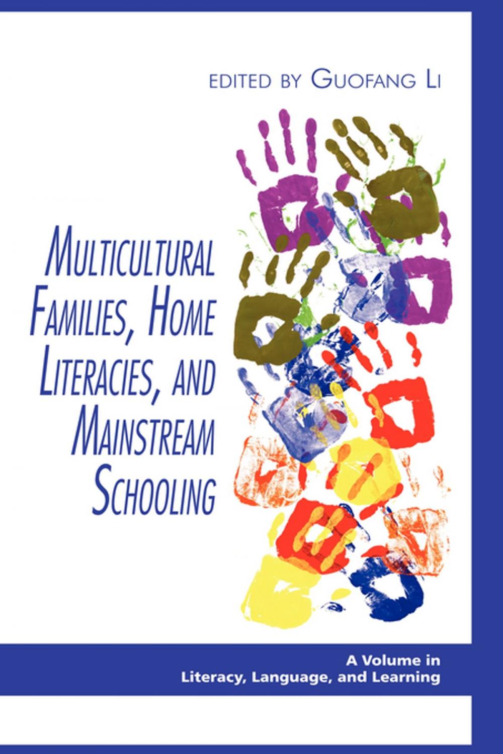 Big bigCover of Multicultural Families, Home Literacies, and Mainstream Schooling