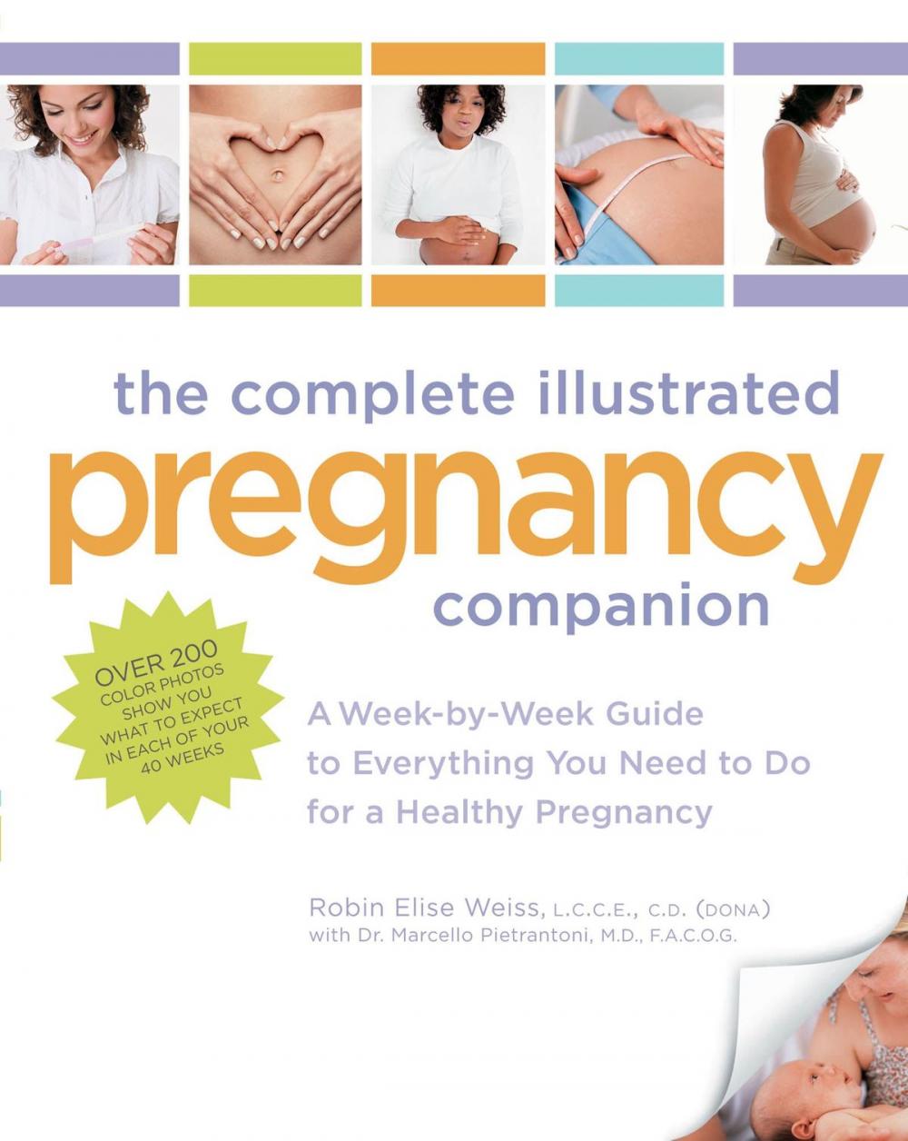 Big bigCover of The Complete Illustrated Pregnancy Companion: A Week-by-Week Guide to Everything You Need To Do for a Healthy Pregnancy