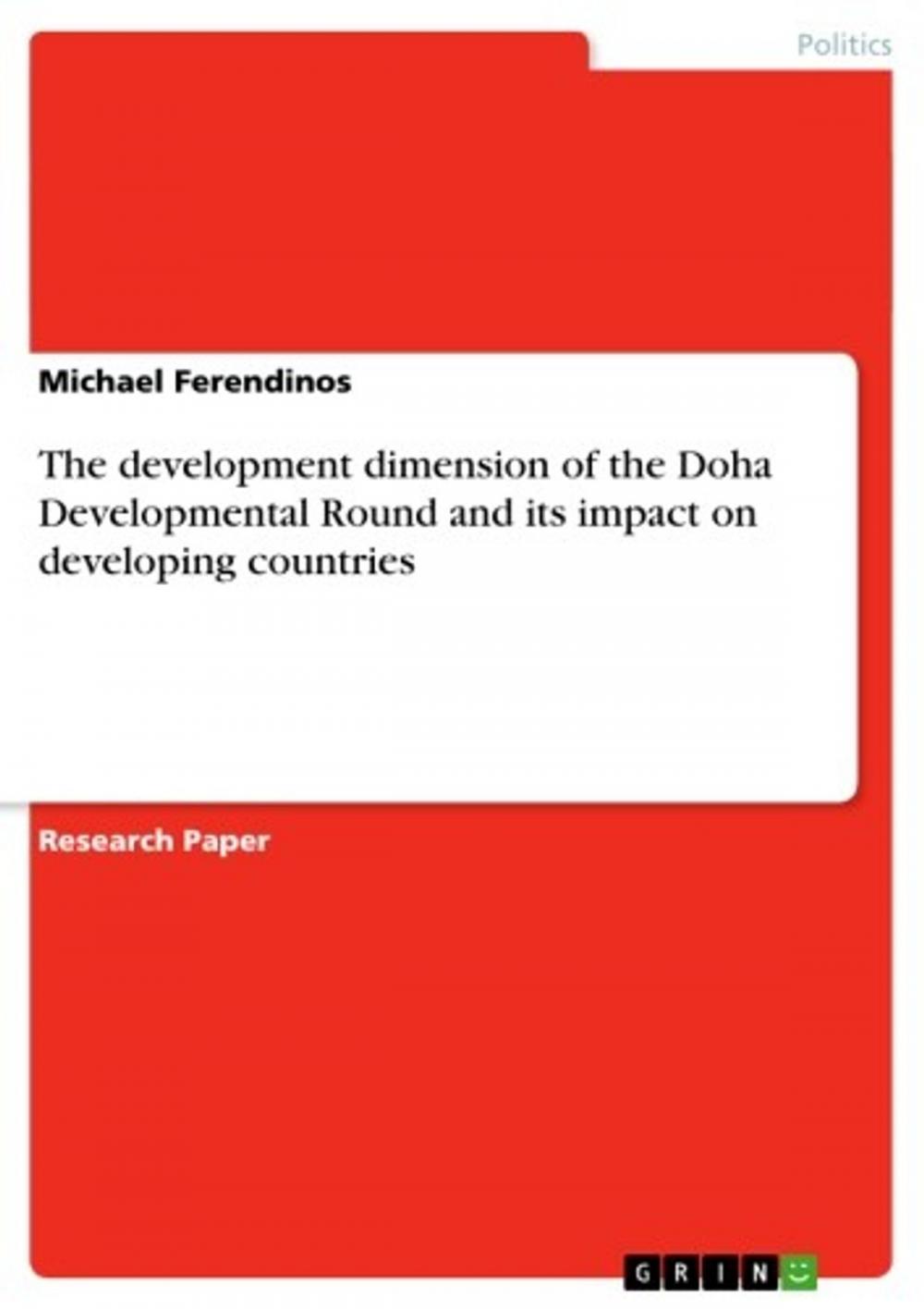 Big bigCover of The development dimension of the Doha Developmental Round and its impact on developing countries