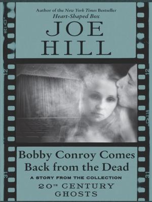 Cover of the book Bobby Conroy Comes Back from the Dead by Jefferson Bass