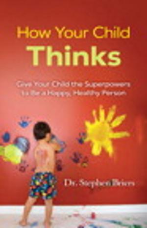 Cover of the book How Your Child Thinks by Chris Boudreaux, Susan F. Emerick