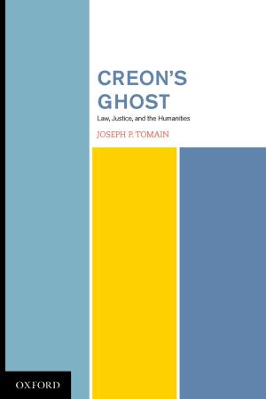 Cover of the book Creon's Ghost Law Justice and the Humanities by James William Coleman