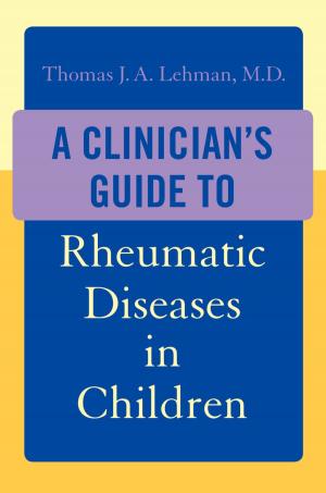 Book cover of A Clinician's Guide to Rheumatic Diseases in Children