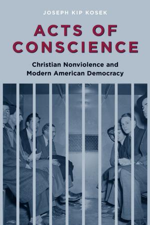 Cover of the book Acts of Conscience by Jon Teaford