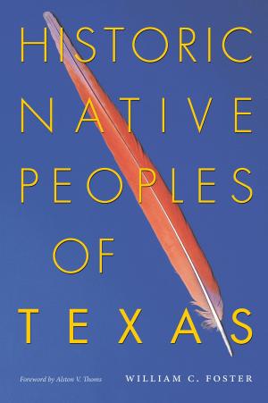 Cover of the book Historic Native Peoples of Texas by Rupert C. Allen