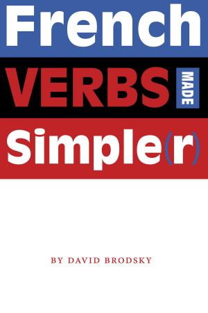 Cover of the book French Verbs Made Simple(r) by Jean Charlot