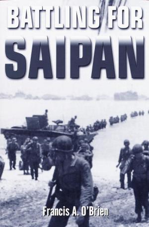 Cover of the book Battling for Saipan by Brooks Jackson, Kathleen Hall Jamieson