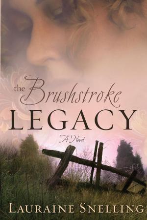 Cover of the book The Brushstroke Legacy by Karen Kingsbury