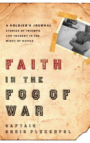 Cover of the book Faith in the Fog of War by Kathy Troccoli, Ellie Lofaro