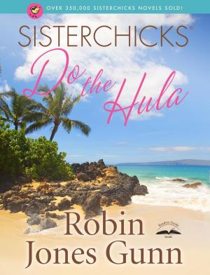 Cover of the book Sisterchicks Do the Hula by Robin Meloy Goldsby