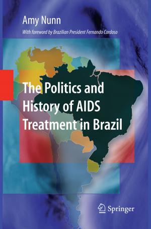 Cover of the book The Politics and History of AIDS Treatment in Brazil by Muhammed Elmaoğlu, Azim Çelik