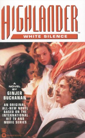 Cover of the book Highlander(TM): White Silence by Bill Minutaglio, Steven L. Davis