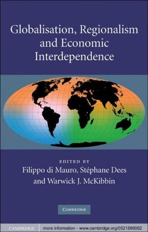 Cover of the book Globalisation, Regionalism and Economic Interdependence by 