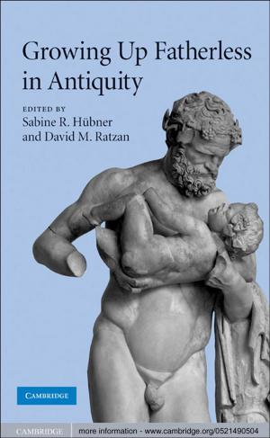 Cover of the book Growing Up Fatherless in Antiquity by Timothy Rodgers