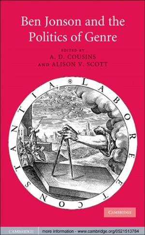 Cover of the book Ben Jonson and the Politics of Genre by Bert J. M. de Vries