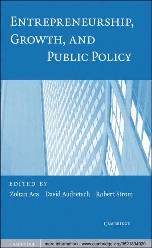 Cover of the book Entrepreneurship, Growth, and Public Policy by 