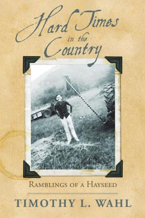 Cover of the book Hard Times in the Country by Harold A. Skaarup