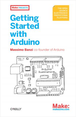 Cover of the book Getting Started with Arduino by Alistair Croll, Sean Power