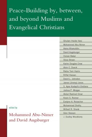 Cover of the book Peace-Building by, between, and beyond Muslims and Evangelical Christians by Troy Jollimore, Mark Anderson, Edward F. Mooney, Jason M. Wirth, Gary Shapiro, Tucker-Boatwright Professor in the Humanities-Philosophy, University of Richmond, Tracy B. Strong, Marilyn Nissim-Sabat, Eduardo Mendieta, David LaRocca, Cornel West, Kris F. Sealey
