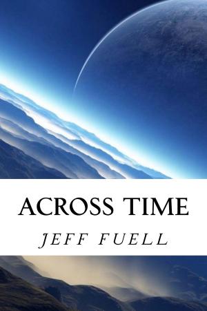 Cover of the book Across Time by J.S. Bradford