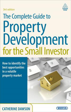 Cover of the book The Complete Guide to Property Development for the Small Investor by Bob Cinnamon, Brian Helweg-Larsen